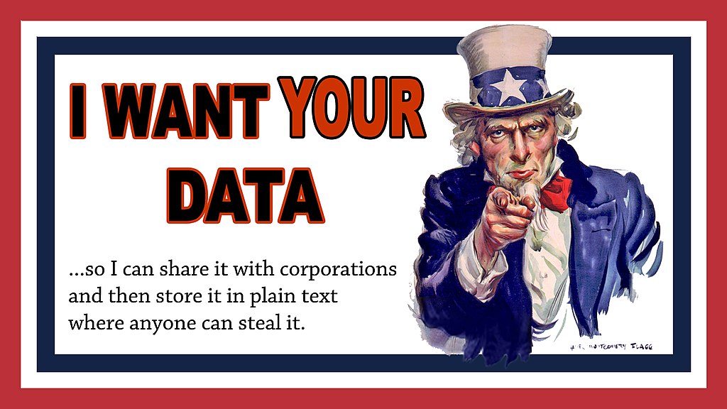 1024px Uncle Sam  I Want Your Data  18958406254 - Verdade por repetição: não importa quão ultrajantes sejam, mentiras repetidas se tornam verdade